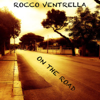 Rocco Ventrella - On the Road