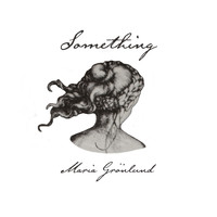 Maria Grönlund - Something