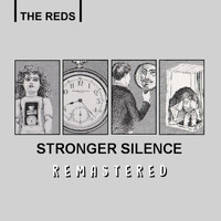 The Reds - Stronger Silence (Remastered)