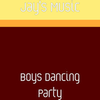 Jay's Music - Boys Dancing Party
