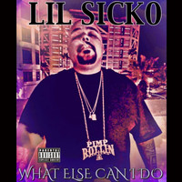 Lil Sicko - What Else Can I Do (Explicit)