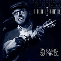 Fábio Pinel - O Dom de Cantar