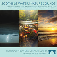 Ryan Judd - Soothing Waters Nature Sounds - Rain, Ocean and Stream Sounds for Meditation and Sleep