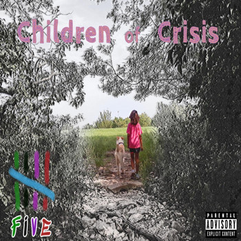 Five - Children of Crisis (Explicit)