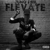 Jung Phil - Elevate (Explicit)