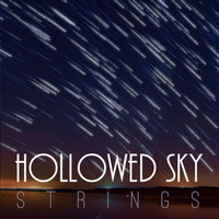 Hollowed Sky - Strings (Explicit)