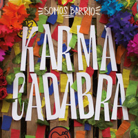 Karmacadabra - Somos Barrio (Explicit)