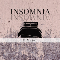 E Major - Insomnia