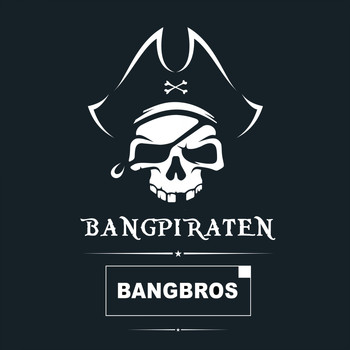 Bangbros - Bangpiraten