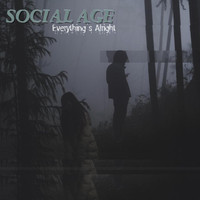Social Age - Everything's Alright