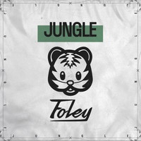 Foley - Jungle (Explicit)