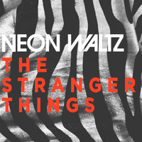 Neon Waltz - The Stranger Things