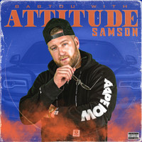Samson - BABTOU WITH ATTITUDE (Explicit)