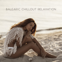 Chillout - Balearic Chillout Relaxation
