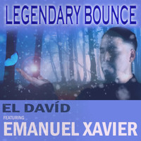 El Davíd - Legendary Bounce (feat. Emanuel Xavier)