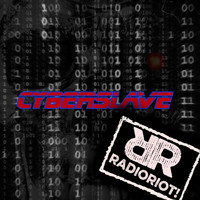 Radioriot! - Cyberslave