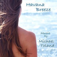 Michael Toland - Havana Breeze