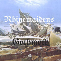 Gothmoth - Rhinemaidens