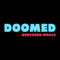 Northern Whale - Doomed