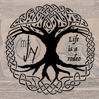 Mr Jay - Life Is a Rodeo (feat. James Lann)