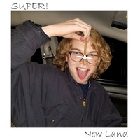 Super! - New Land (Explicit)