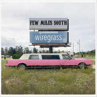 Few Miles South - Wiregrass - EP