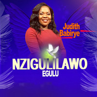 Judith Babirye - Nzigulilawo Egulu