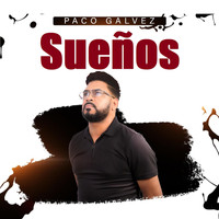Paco Galvez - Sueños