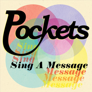 Pockets - Sing a Message