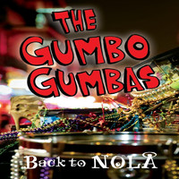 The Gumbo Gumbas - Back to NOLA