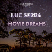 Luc Serra - Movie Dreams