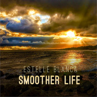 Estelle Blanca - Smoother Life