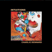 Charlie Dennard - Intuitions
