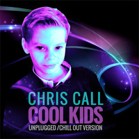 Chris Call - Cool Kids (Unplugged Version)