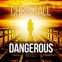 Chris Call - Dangerous