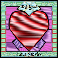 D.J Lyns - Love Stories