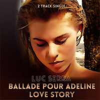 Luc Serra - Ballade Pour Adeline
