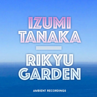 Izumi Tanaka - Rikyu Garden