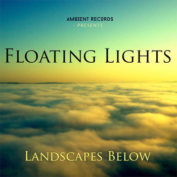 Floating Lights - Landscapes Below