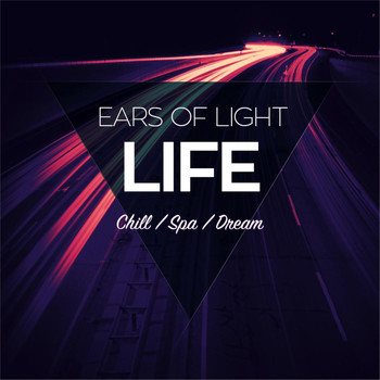 Ears Of Light - Life