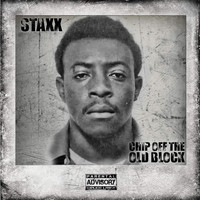 Staxx - Chip off the Old Block (Explicit)