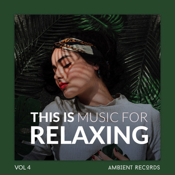 Various Artists - This Is Music For RELAXING, Vol. 4