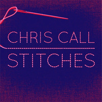 Chris Call - Stitches