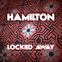 Hamilton - Locked Away