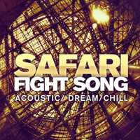 Safari - Fight Song