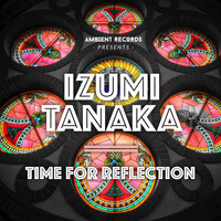 Izumi Tanaka - Time For Reflection