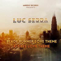 Luc Serra - Blade Runner Love Theme