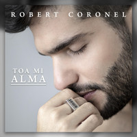 Robert Coronel - Toa Mi Alma