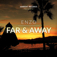 Enzo - Far & Away