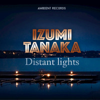 Izumi Tanaka - Distant Lights